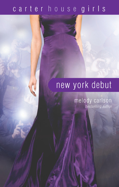 New York Debut by Melody Carlson, 9780310747796