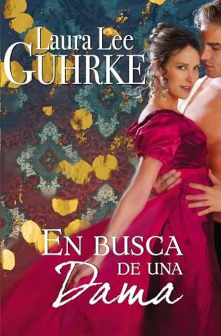 En busca de una dama (Spanish Edition) by Laura Lee Guhrke, 9780718080143