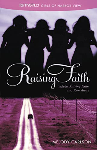 Raising Faith by Melody Carlson, 9780310730477