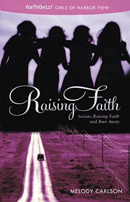 Raising Faith by Melody Carlson, 9780310730477
