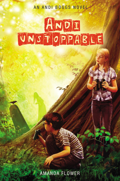 Andi Unstoppable by Amanda Flower, 9780310737667