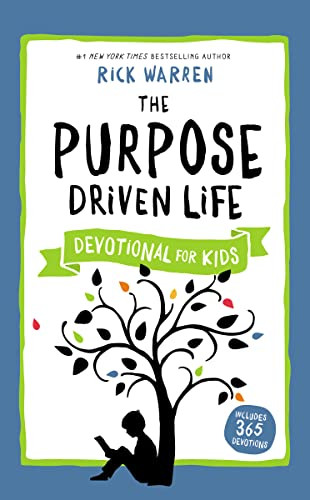 The Purpose Driven Life Devotional for Kids by Rick Warren, 9780310750468