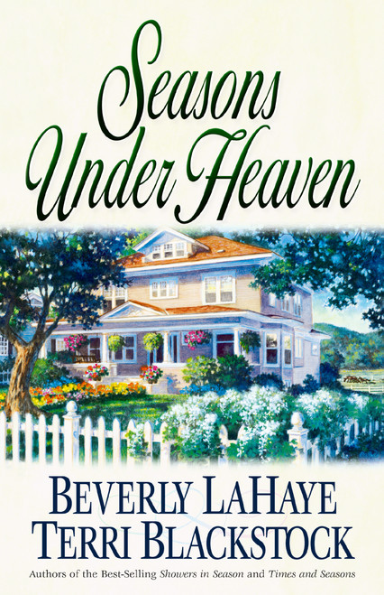 Seasons Under Heaven by Beverly LaHaye, Terri Blackstock, 9780310235194