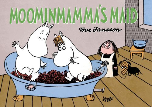 Moominmamma's Maid by Tove Jansson, 9781770462168