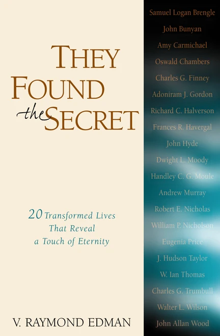 They Found the Secret (Twenty Lives That Reveal a Touch of Eternity) by V. Raymond Edman, 9780310240518