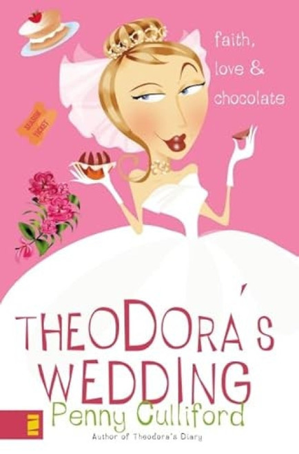 Theodora's Wedding (Faith, Love, and Chocolate) by Penny Culliford, 9780310250395