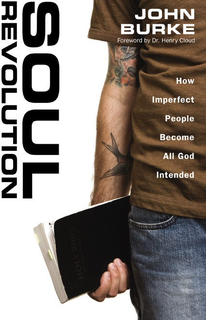 Soul Revolution (How Imperfect People Become All God Intended) by John Burke, Dr. Henry Cloud, 9780310276463