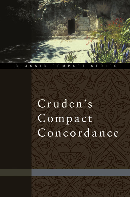 Cruden's Compact Concordance by Alexander Cruden, 9780310489719