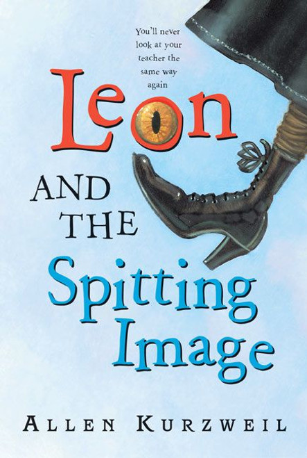Leon and the Spitting Image by Allen Kurzweil, Bret Bertholf, 9780060539320