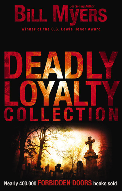 Deadly Loyalty Collection by Bill Myers, 9780310729051