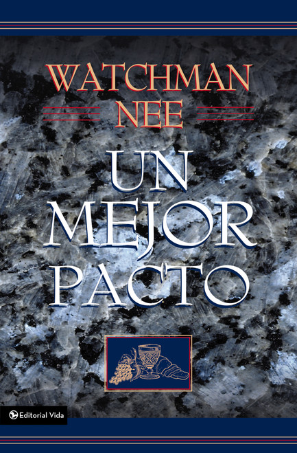 Un mejor pacto (Spanish Edition) by Watchman Nee, 9780829709582