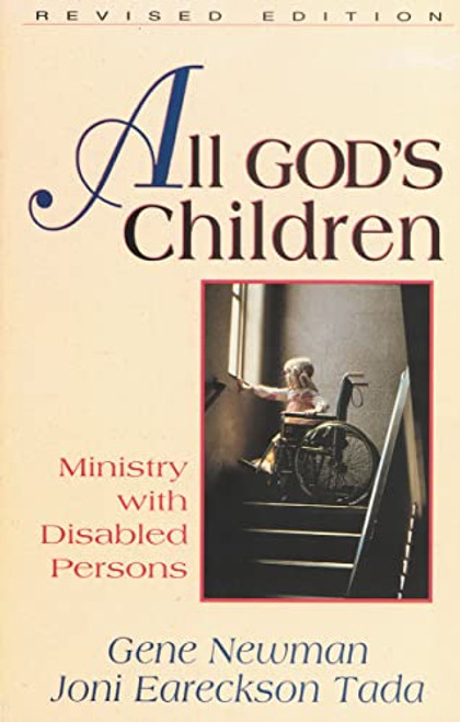 All God's Children (Ministry with Disabled Persons) by Joni Eareckson Tada, Gene Newman, 9780310593812