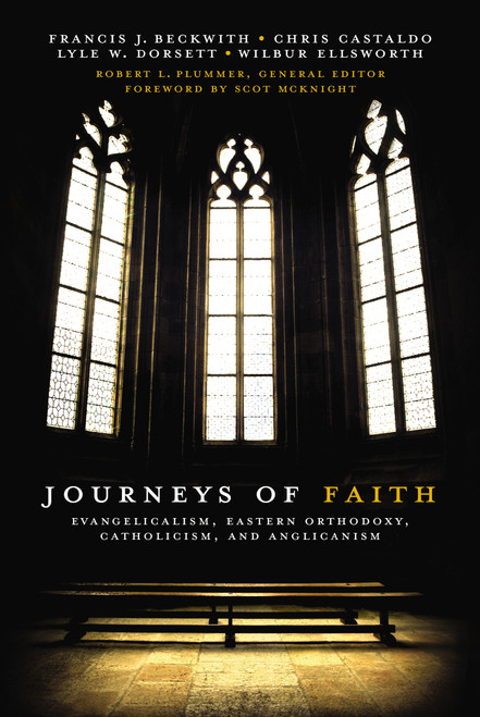 Journeys of Faith (Evangelicalism, Eastern Orthodoxy, Catholicism, and Anglicanism) by Robert L. Plummer, Francis J. Beckwith, Christopher A. Castaldo, Lyle W. Dorsett, Craig A. Blaising, Gregg Allison, Brad S. Gregory, Robert A. Peterson, Wilbur Ellsworth, Scot McKnight, 9780310331209