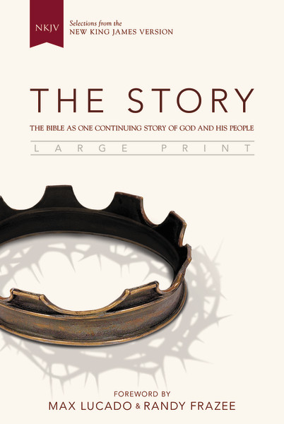 NKJV, The Story, Large Print, Hardcover (The Bible as One Continuing Story of God and His People) by  Zondervan, 9780310433842