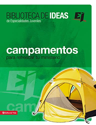 Biblioteca de ideas: Campamentos (Para refrescar tu ministerio) (Spanish Edition) by Youth Specialties, 9780829747485