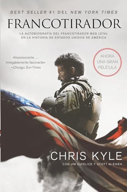 Francotirador (American Sniper) (La autobiografía del francotirador más letal en la historia de Estados Unidos de América) (Spanish Edition) by Chris Kyle, 9780718036256