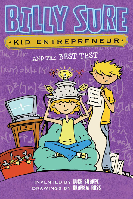 Billy Sure Kid Entrepreneur and the Best Test - 9781481447652 by Luke Sharpe, Graham Ross, 9781481447652