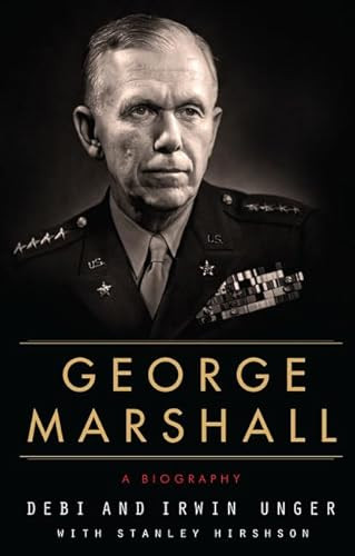George Marshall (A Biography) - 9780062385796 by Debi Unger, Irwin Unger, Stanley Hirshson