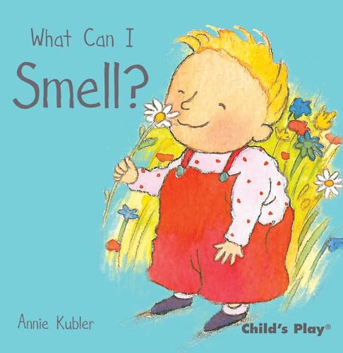 What Can I Smell? by Annie Kubler, 9781846433764