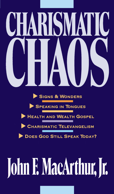 Charismatic Chaos by John F. MacArthur, 9780310575726