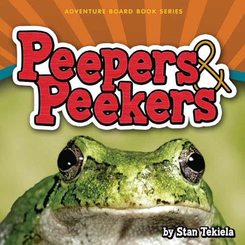 Peepers & Peekers by Stan Tekiela, 9781591934233