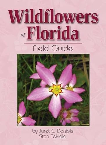 Wildflowers of Florida Field Guide (Miniature Edition) by Jaret C. Daniels, Stan Tekiela, 9781591932529