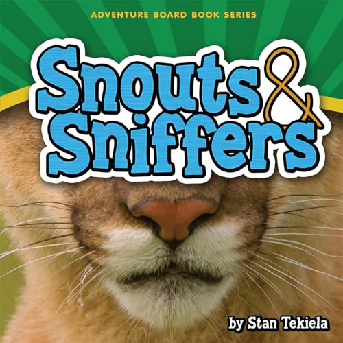 Snouts & Sniffers by Stan Tekiela, 9781591934264