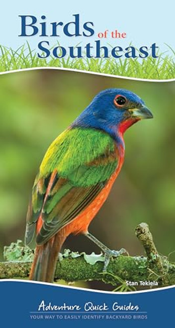 Birds of the Southeast (Your Way to Easily Identify Backyard Birds) by Stan Tekiela, 9781591934080