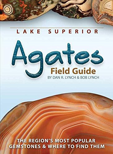 Lake Superior Agates Field Guide (Miniature Edition) by Dan R. Lynch, Bob Lynch, 9781591932826
