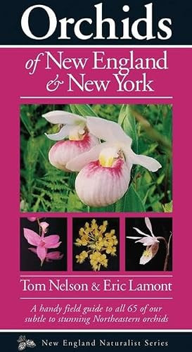 Orchids of New England & New York by Tom Nelson, 9781936571048