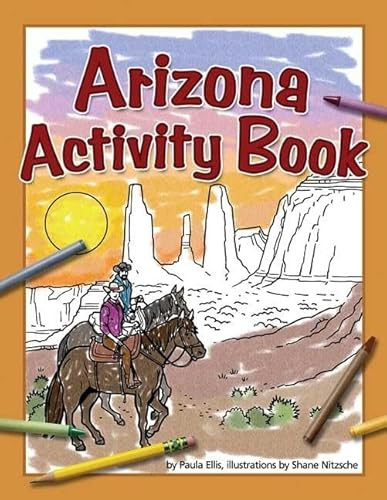 Arizona Activity Book by Paula Ellis, Shane Nitzsche, 9781591932888