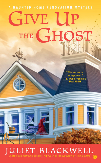Give Up the Ghost by Juliet Blackwell, 9780451465818