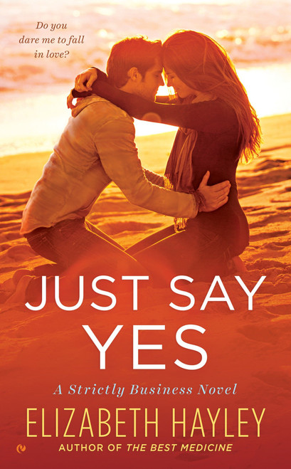 Just Say Yes by Elizabeth Hayley, 9780451475534
