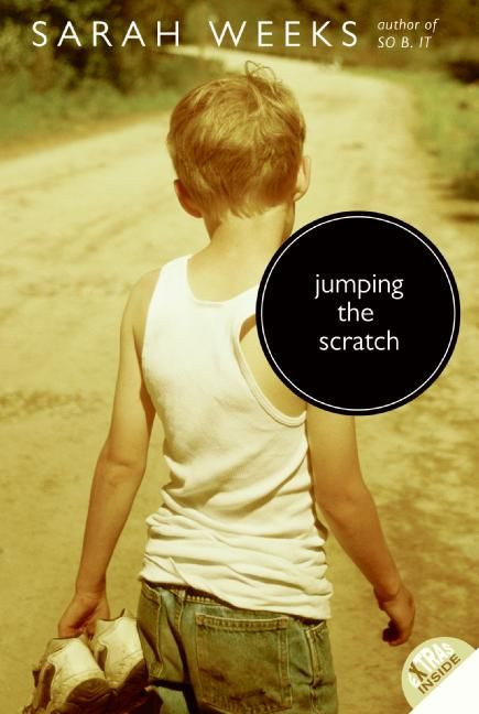 Jumping the Scratch by Sarah Weeks, 9780060541118