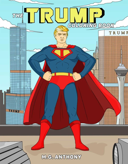 The Trump Coloring Book by M. G. Anthony, 9781682610282