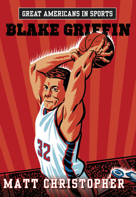Great Americans in Sports:  Blake Griffin by Matt Christopher, 9780316296632