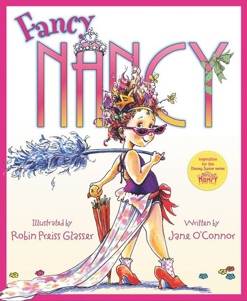 Fancy Nancy by Jane O'Connor, Robin Preiss Glasser, 9780060542092