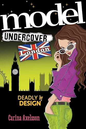 Model Undercover: London by Carina Axelsson, 9781492620884