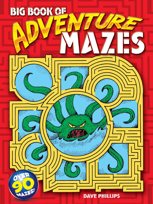 Big Book of Adventure Mazes by Dave Phillips, 9780486429007