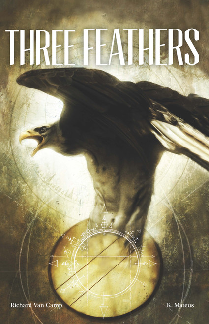 Three Feathers by Richard Van Camp, K. Mateus, 9781553795360