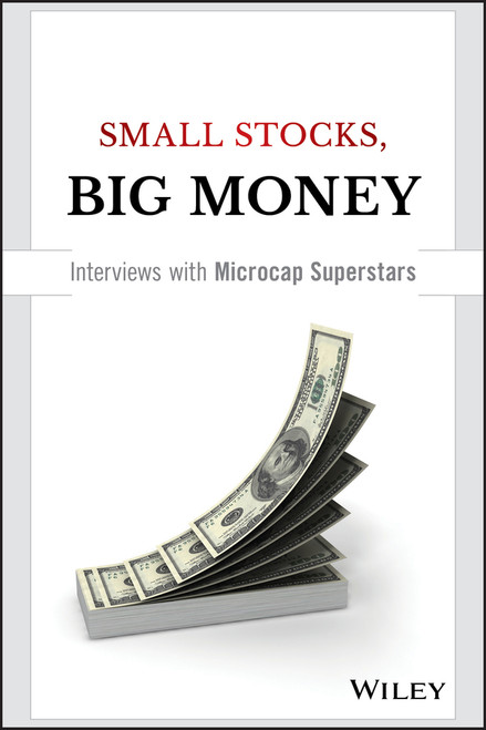 Small Stocks, Big Money (Interviews With Microcap Superstars) by Dave Gentry, 9781119172550