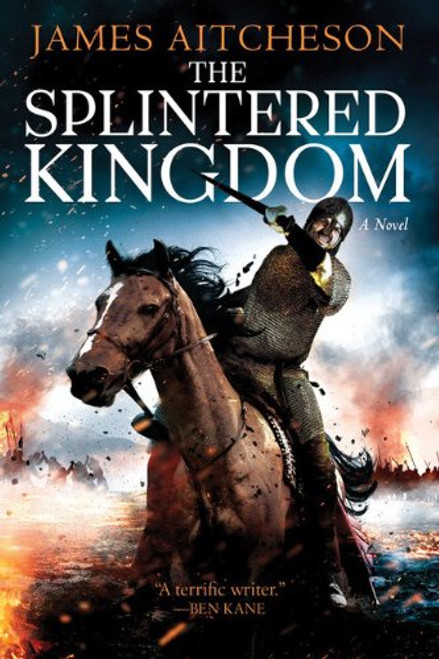 The Splintered Kingdom (A Novel) - 9781492629771 by James Aitcheson, 9781492629771