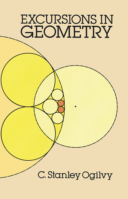 Excursions in Geometry by C. Stanley Ogilvy, 9780486265308