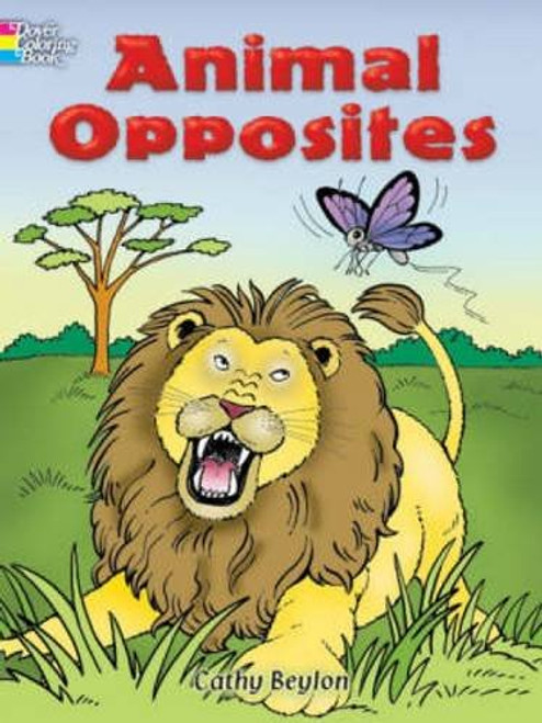 Animal Opposites - 9780486461977 by Cathy Beylon, 9780486461977