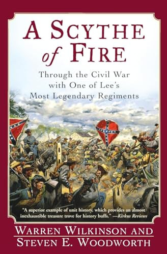 A Scythe of Fire (Through the Civil War with One of Lee's Most Legendary Regiments) by Steven E. Woodworth, 9780060542290