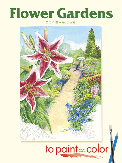 Flower Gardens to Paint or Color by Dot Barlowe, 9780486462042