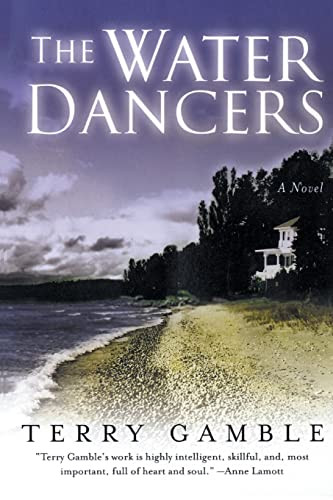 The Water Dancers (A Novel) by Terry Gamble, 9780060542672