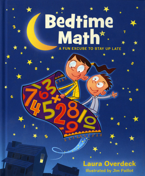 Bedtime Math: A Fun Excuse to Stay Up Late by Laura Overdeck, Jim Paillot, 9781250035851