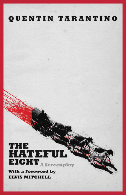 The Hateful Eight by Quentin Tarantino, 9781455537334