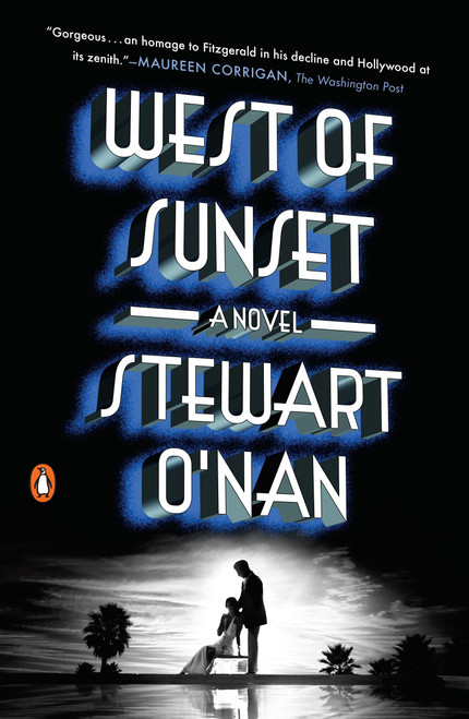 West of Sunset (A Novel) by Stewart O'Nan, 9780143128243
